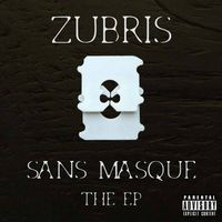 Zubris - Sans Masque