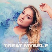 Meghan Trainor - TREAT MYSELF (Deluxe)
