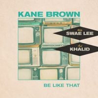 Kane Brown, Swae Lee & Khalid - Be Like That