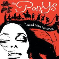 The Ponys - Laced with Romance
