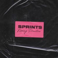 SPRINTS - Kissing Practice