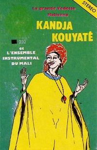 Kandia Kouyat&eacute; & Ensemble Instrumental Du Mali - La grande vedette malienne Kandja Kouyat&eacute; et l'Ensemble Instrumental du Mali