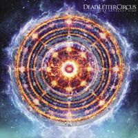 Dead Letter Circus - The Catalyst Fire