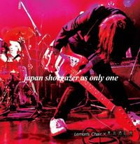 Lemon's Chair x Tokyo Shoegazer - Japan Shoegazer as Only One