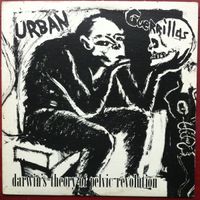 Urban Guerrillas - Darwin's Theory Of Pelvic Revolution