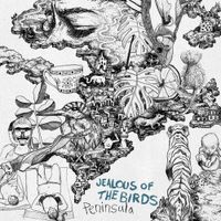 Jealous of the Birds - Peninsula
