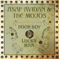 Asaf Avidan & The Mojos - Poor Boy / Lucky Man