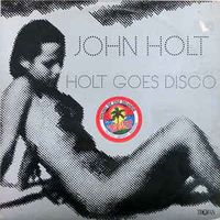 John Holt - Holt Goes Disco