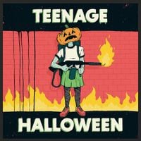 Teenage Halloween - Teenage Halloween