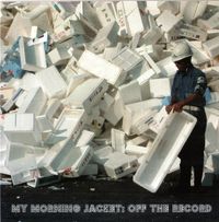 My Morning Jacket - Off the Record