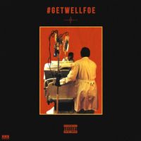 Lud Foe - Get Well Foe