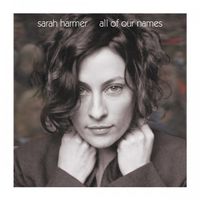 Sarah Harmer - All of Our Names