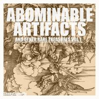 Shakysuperfly - Abominable Artifacts And Other Rare Treasures Vol 1