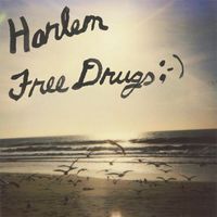 Harlem - Free Drugs ;-)