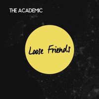 The Academic - Loose Friends