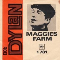 Bob Dylan - Maggie's Farm