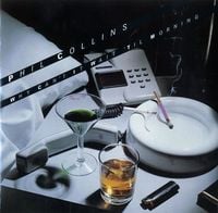 Phil Collins - Why Can't It Wait 'Till Morning