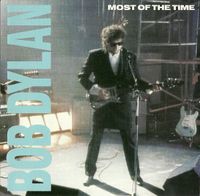 Bob Dylan - Most of the Time