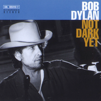 Bob Dylan - Not Dark Yet
