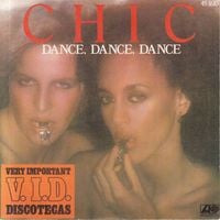 CHIC - Dance, Dance, Dance (Yowsah, Yowsah, Yowsah)