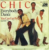 CHIC - Everybody Dance / You Can Get By