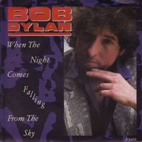 Bob Dylan - When the Night Comes Falling from the Sky