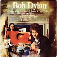 Bob Dylan - It Takes a Lot to Laugh, It Takes a Train to Cry