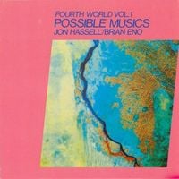 Jon Hassell & Brian Eno - Fourth World, Vol. 1: Possible Musics