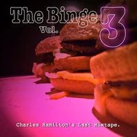 Charles Hamilton - The Binge Vol. 3