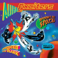 Aural Exciters - Spooks In Space
