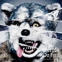 MAN WITH A MISSION - The World's On Fire