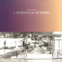The Dears - 22: The Death of All the Romance