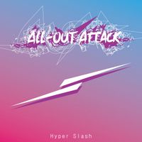 超级斩 [Hyper Slash] - All​-​Out Attack