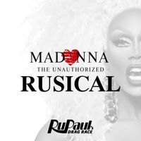 The Cast of RuPaul's Drag Race - Madonna: The Unauthorized Rusical