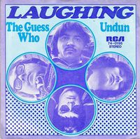 The Guess Who - Laughing / Undone