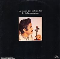 L. Subramaniam - Le Violon de l'Inde du Sud