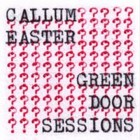 Callum Easter - Green Door Sessions