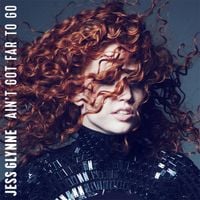 Jess Glynne - Ain't Got Far to Go