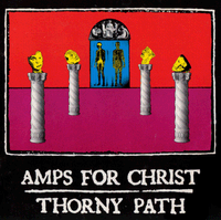 Amps For Christ - Thorny Path