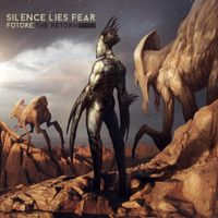 Silence Lies Fear - Future: The Return