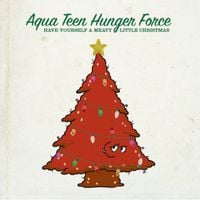 Aqua Teen Hunger Force - Have Yourself a Meaty Little Christmas