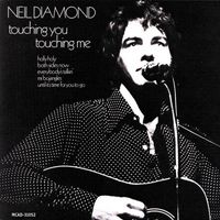 Neil Diamond - Touching You, Touching Me
