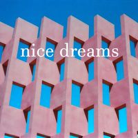 Nice Dreams - Nice Dreams