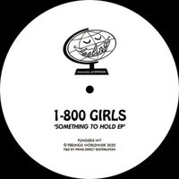 1-800 GIRLS - Something To Hold EP
