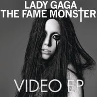 Lady Gaga - The Fame Monster: Video EP