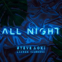 Steve Aoki & Lauren Jauregui - All Night