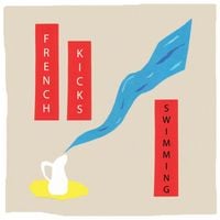 French Kicks - Swimming