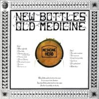 Medicine Head - New Bottles Old Medicine