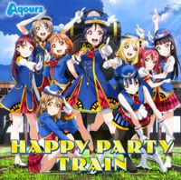 Aqours - HAPPY PARTY TRAIN