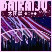 Daikaiju - Phase 2